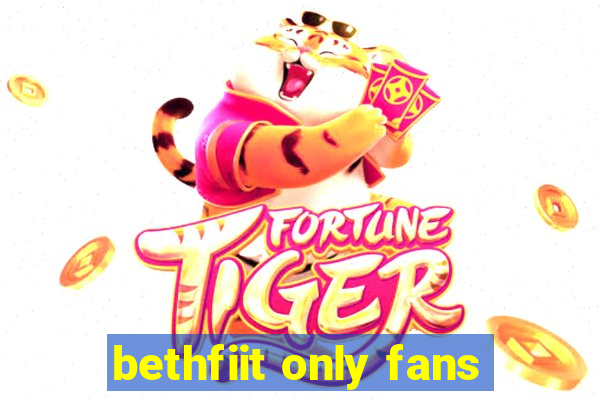 bethfiit only fans